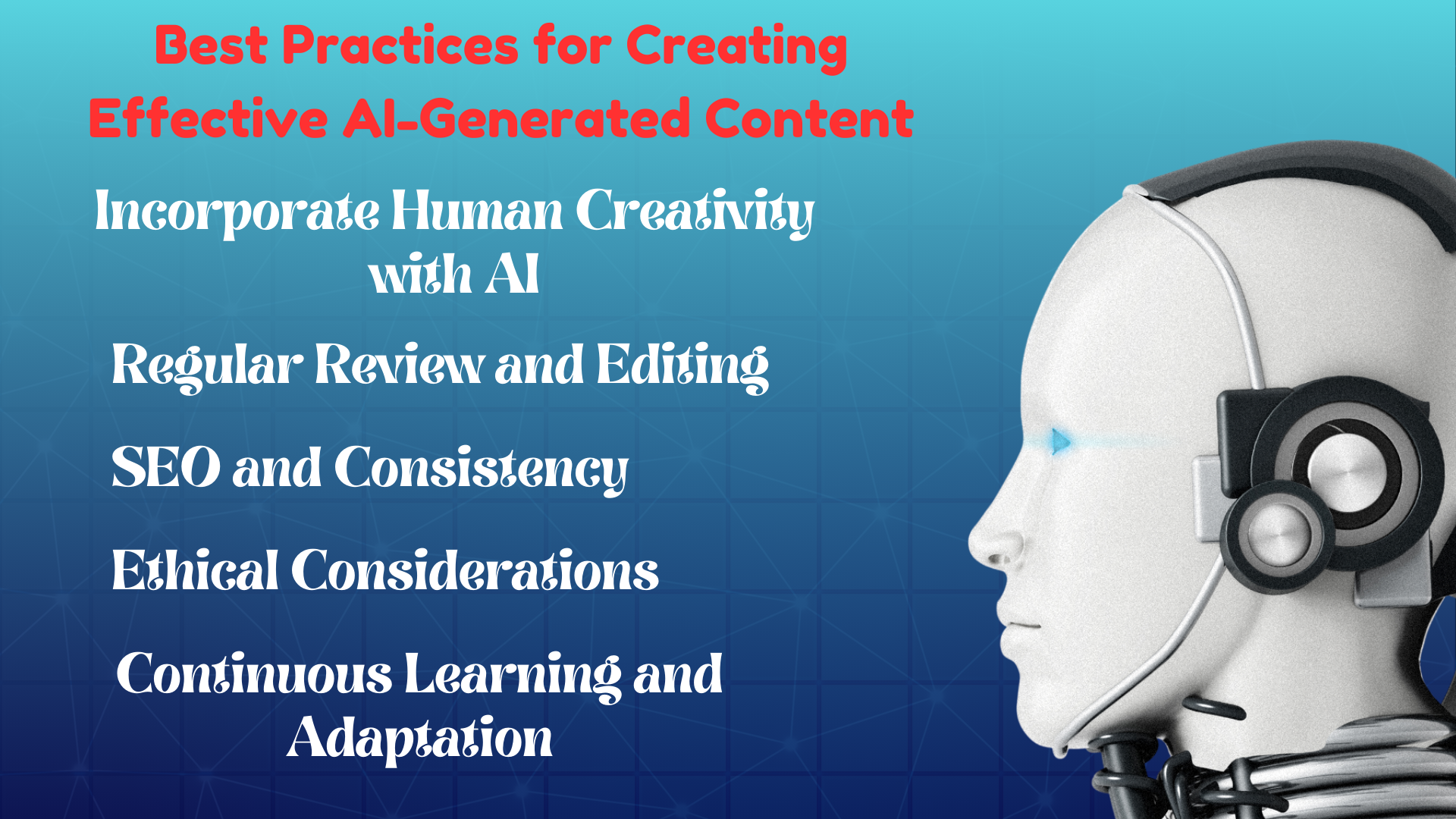 Best Practices for Creating Effective AI-Generated Content

